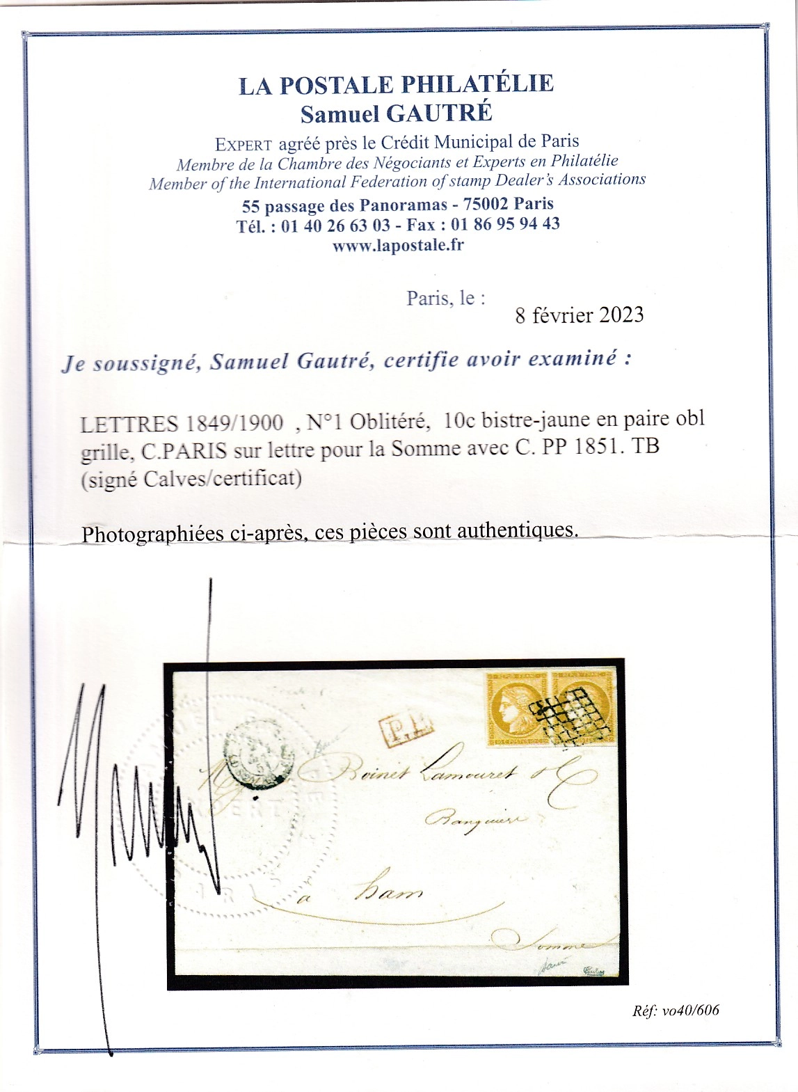 2 N°1 PAIRE GRILLE PARIS 21 MAI 1851 + PP PAYE 5C EN NUMERAIRE POUR HAM SOMME SIGNE BAUDOT ET CALVES CERTIFICAT LA POSTALE